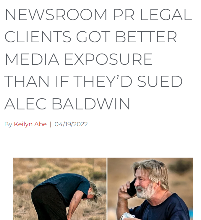Newsroom PR Case Study Clients Got Better Media Exposure Than Alec Baldwin